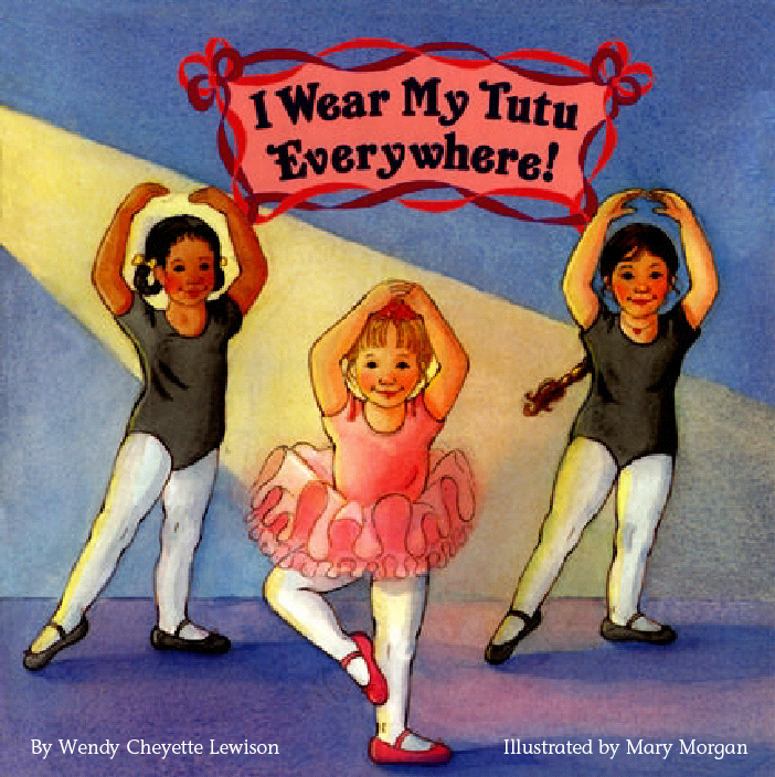 Title details for I Wear My Tutu Everywhere by Wendy Cheyette Lewison - Available